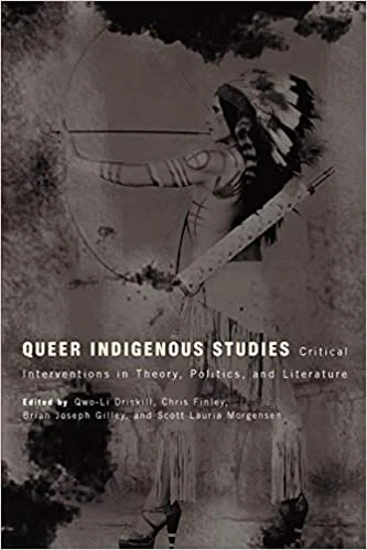 Vibrating wands with mild waves-Queer Indigenous Studies: Critical Interventions in Theory, Politics, and Literature